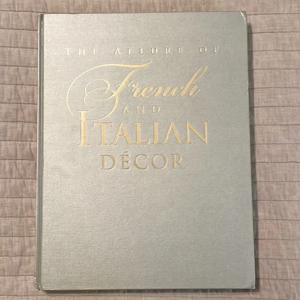 The Allure of French and Italian Decor Coffee Table Book By Betty Lou Phillips - Picture 11 of 11
